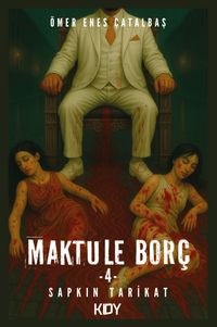Maktule Borç 4