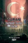 Turan : Karanlık Kodlar Serisi