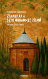 Ge&ccedil;mişten G&uuml;n&uuml;m&uuml;ze Z&icirc;lanlılar ve Şeyh Muhammed Z&icirc;lan&icirc;