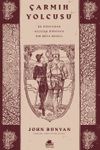&Ccedil;armıh Yolcusu & Bu D&uuml;nyadan Gelecek D&uuml;nyaya Bir R&uuml;ya Meseli