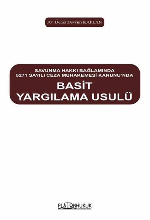 Savunma Hakkı Bağlamında 5271 Sayılı Ceza Muhakemesi Kanununda Basit Yargılanma Usulü