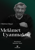 Melamet Uyanmaktır