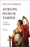 Avrupa Hukuk Tarihi & 1750'den G&uuml;n&uuml;m&uuml;ze
