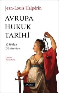 Avrupa Hukuk Tarihi & 1750'den Günümüze