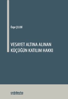 Vesayet Altına Alınan Küçüğün Katılım Hakkı