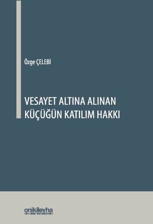 Vesayet Altına Alınan Küçüğün Katılım Hakkı