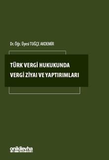 Türk Vergi Hukukunda Vergi Ziyaı ve Yaptırımları