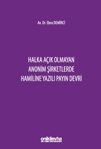 Halka Açık Olmayan Anonim Şirketlerde Hamiline Yazılı Payın Devri
