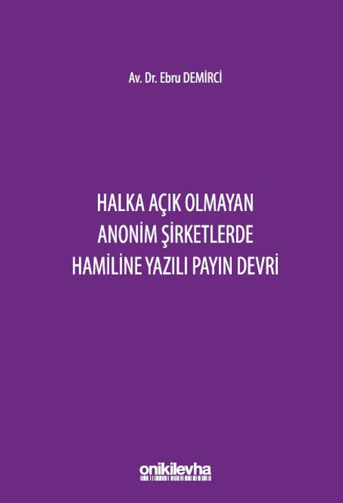 Halka Açık Olmayan Anonim Şirketlerde Hamiline Yazılı Payın Devri