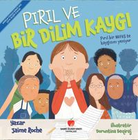 Pırıl ve Bir Dilim Kaygı 