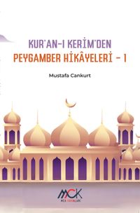 Kur'an-ı Kerim'den Peygamber Hikayeleri 1