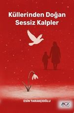 Küllerinden Doğan Sessiz Kalpler