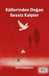 Küllerinden Doğan Sessiz Kalpler