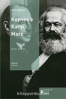 Keynes'e Karşı Marx