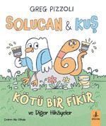 Solucan ve Kuş / Kötü Bir Fikir ve Diğer Hikayeler