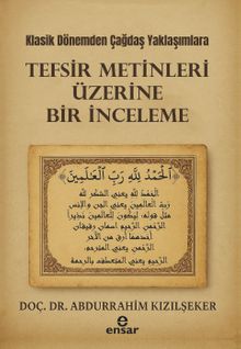 Klasik Dönemden Çağdaş Yaklaşımlara Tefsir Metinleri Üzerine Bir İnceleme