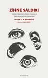 Zihne Saldırı & Totaliter Rejimlerde Beyin Yıkama ve Zihin Kontrol&uuml;n&uuml;n Psikolojisi