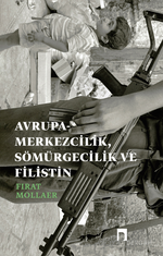 Avrupa-Merkezcilik, Sömürgecilik ve Filistin & Eleştirel Bağlantıyı Yeniden Kurmak