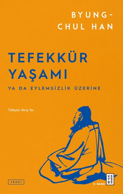 Tefekkür Yaşamı & Ya da Eylemsizlik Üzerine