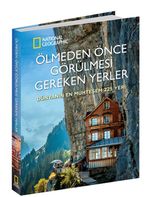 Ölmeden Önce Görülmesi Gereken Yerler & Dünyanın En Muhteşem 225 Yeri