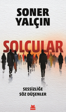 Solcular & Sessizliğe Söz Düşenler