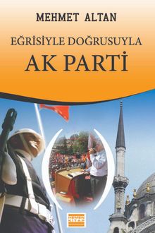 Eğrisiyle Doğrusuyla Ak Parti