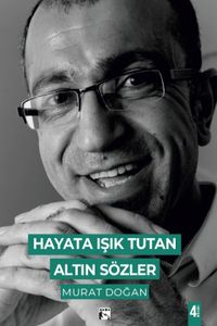Hayata Işık Tutan Altın Sözler