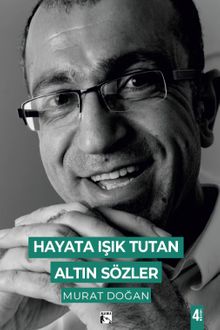 Hayata Işık Tutan Altın Sözler