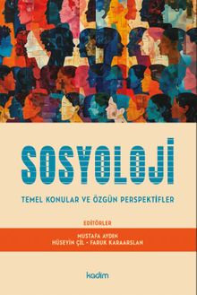 Sosyoloji & Temel Konular ve Özgün Perspektifler
