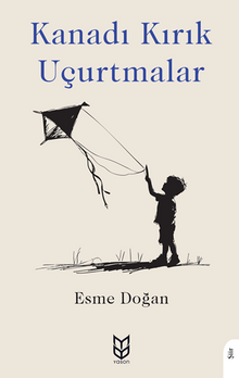 Kanadı Kırık Uçurtmalar