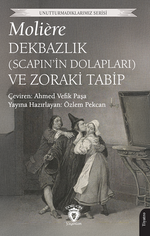 Dekbazlık (Scapin'in Dolapları) ve Zoraki Tabip Dekbazlık