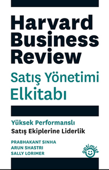 Satış Yönetimi Elkitabı Yüksek Performanslı Satış Ekiplerine Liderlik