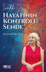  İçindeki Güç ile Hayatının Kontrolü Sende