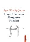 Hayat Hanım'ın Kurgusuz Filmleri