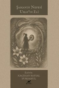 Şamanın Nefesi Umay'ın Eli