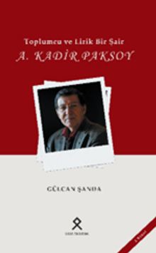 Toplumcu ve Lirik Bir Şair: A. Kadir Paksoy