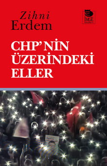 CHP'nin Üzerindeki Eller