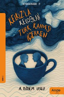 Kelkız'la Keloğlan Türk Kahvesi İçerken