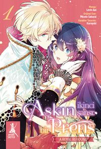 Aşkın İkinci Şansı: Bir Prens 1. Kitap