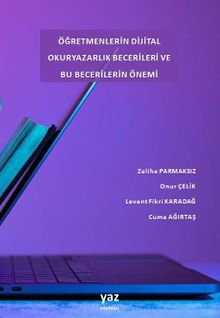 Öğretmenlerin Dijital Okuryazarlık Becerileri ve Bu Becerilerin Önemi