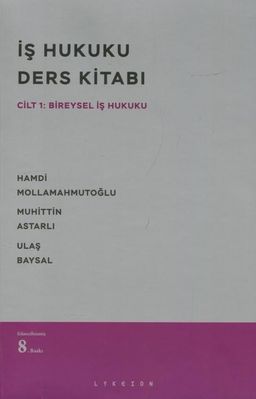 İş Hukuku Ders Kitabı & Cilt 1: Bireysel İş Hukuku