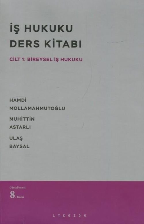 İş Hukuku Ders Kitabı & Cilt 1: Bireysel İş Hukuku