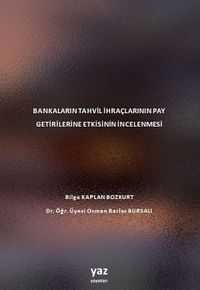 Bankaların Tahvil İhraçlarının Pay Getirilerine Etkisinin İncelenmesi