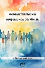 Modern Türkiye'nin Oluşumunda Devrimler