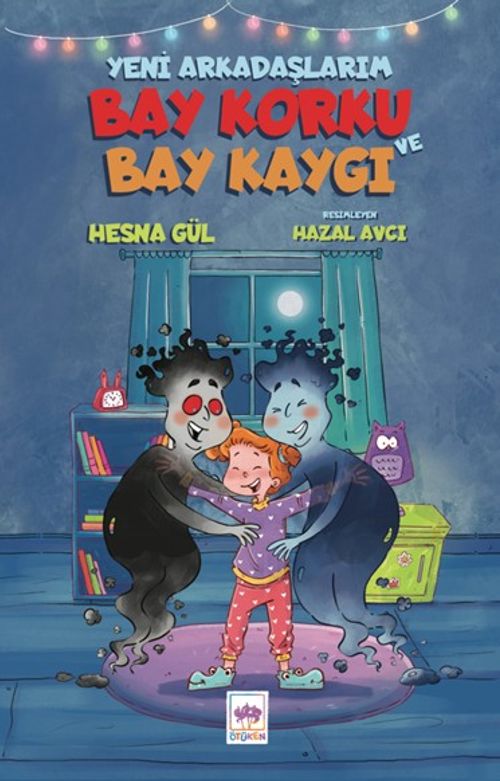 Yeni Arkadaşlarım Bay Korku ve Bay Kaygı