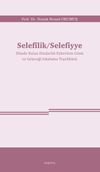 Selef&icirc;lik / Selefiyye D&uuml;nde Kalan Dindarlık Ezberinin G&uuml;n&uuml; ve Geleceği Iskalama Teşebb&uuml;s&uuml;