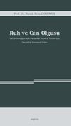 Ruh ve Can Olgusu & Vahyin Desteğine A&ccedil;ık Durumdaki Yaratılış Teorilerinin &Ouml;ne Aldığı Kavramsal K&uuml;me