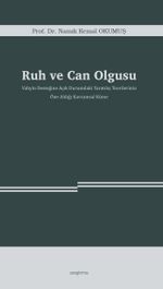 Ruh ve Can Olgusu & Vahyin Desteğine Açık Durumdaki Yaratılış Teorilerinin  Öne Aldığı Kavramsal Küme