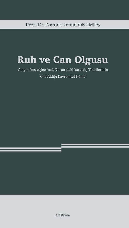 Ruh ve Can Olgusu & Vahyin Desteğine Açık Durumdaki Yaratılış Teorilerinin  Öne Aldığı Kavramsal Küme