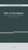 Ruh ve Can Olgusu &amp; Vahyin Desteğine Açık Durumdaki Yaratılış Teorilerinin  Öne Aldığı Kavramsal Küme
